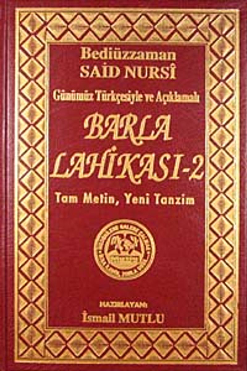 Barla Lahikası-2 Günümüz Türkçesiyle ve Açıklamalı Tam Metin Yeni Tanzim