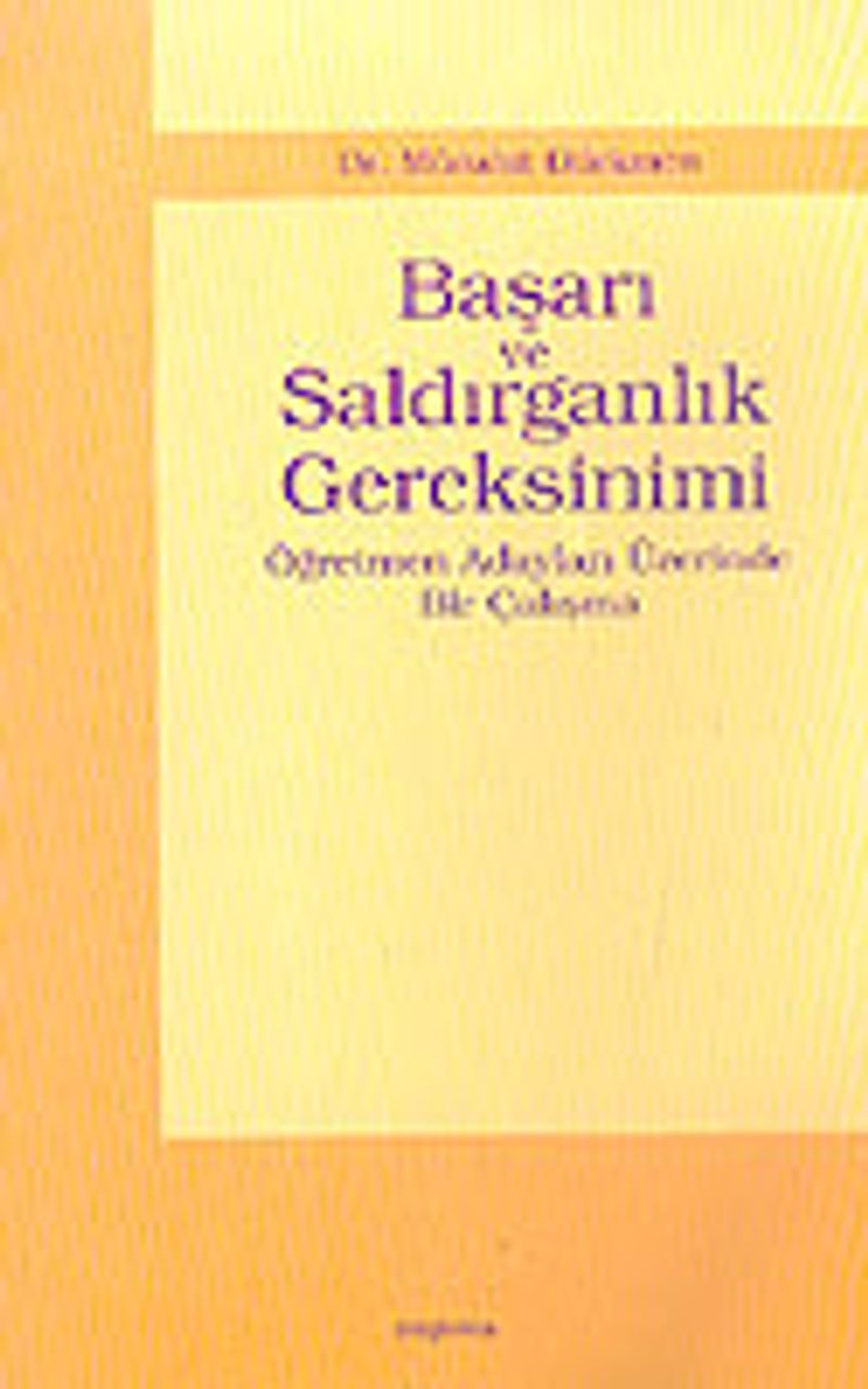 Başarı ve Saldırganlık Gereksinimi  Öğretmen Adayları Üzerinde Bir Çalışma