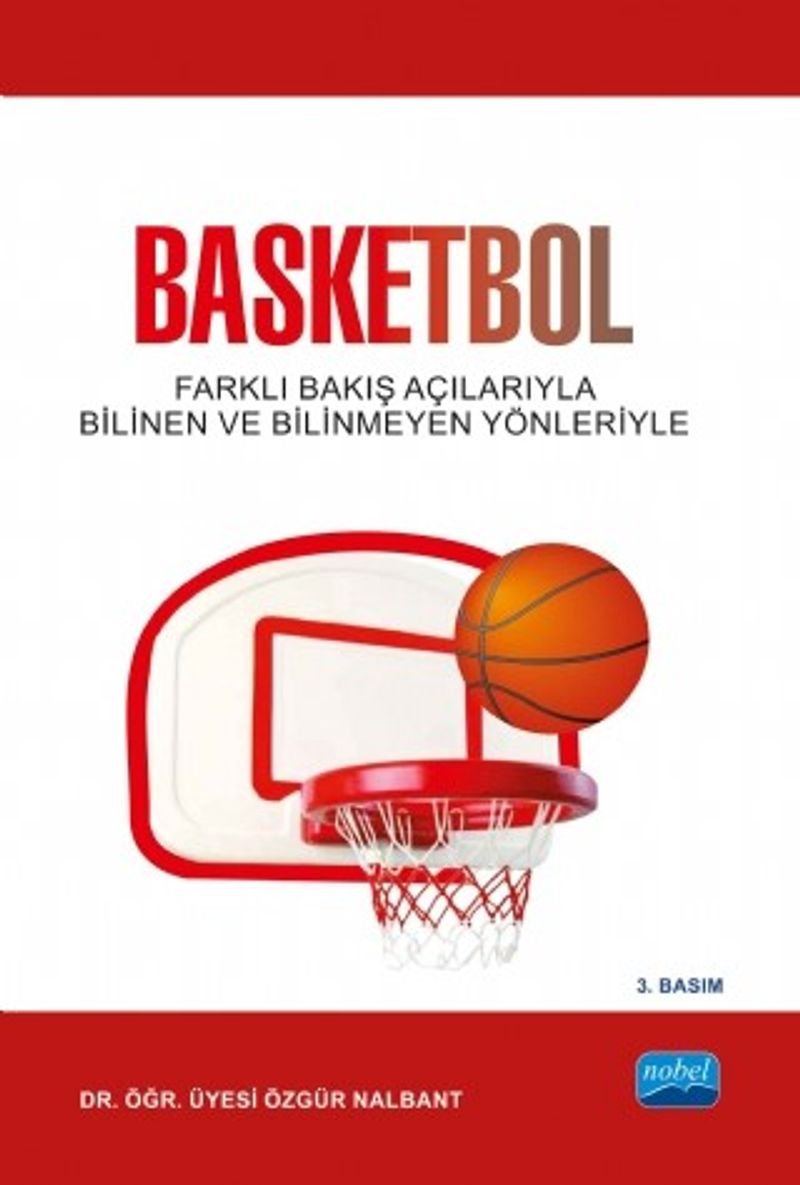 Basketbol Farklı Bakış Açılarıyla Bilinen ve Bilinmeyen Yönleriyle
