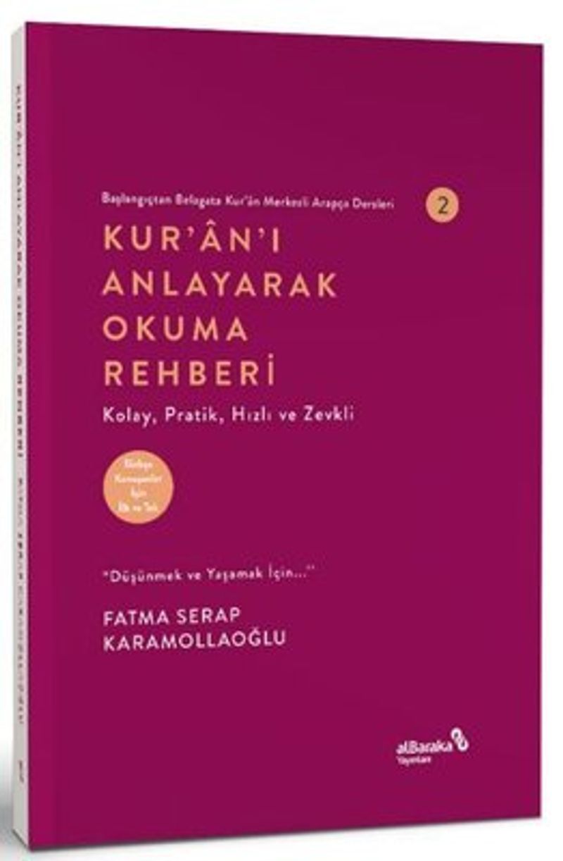 Başlangıçtan Belagata Kur'an Merkezli Arapça Dersler 2 / Kur'an'ı Anlayarak Okuma Rehberi