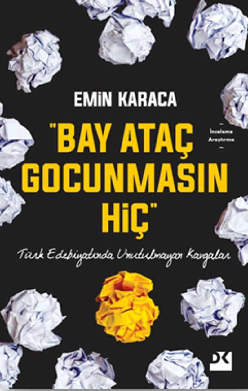 Bay Ataç Gocunmasın Hiç  Türk Edebiyatında Unutulmayan Kavgalar