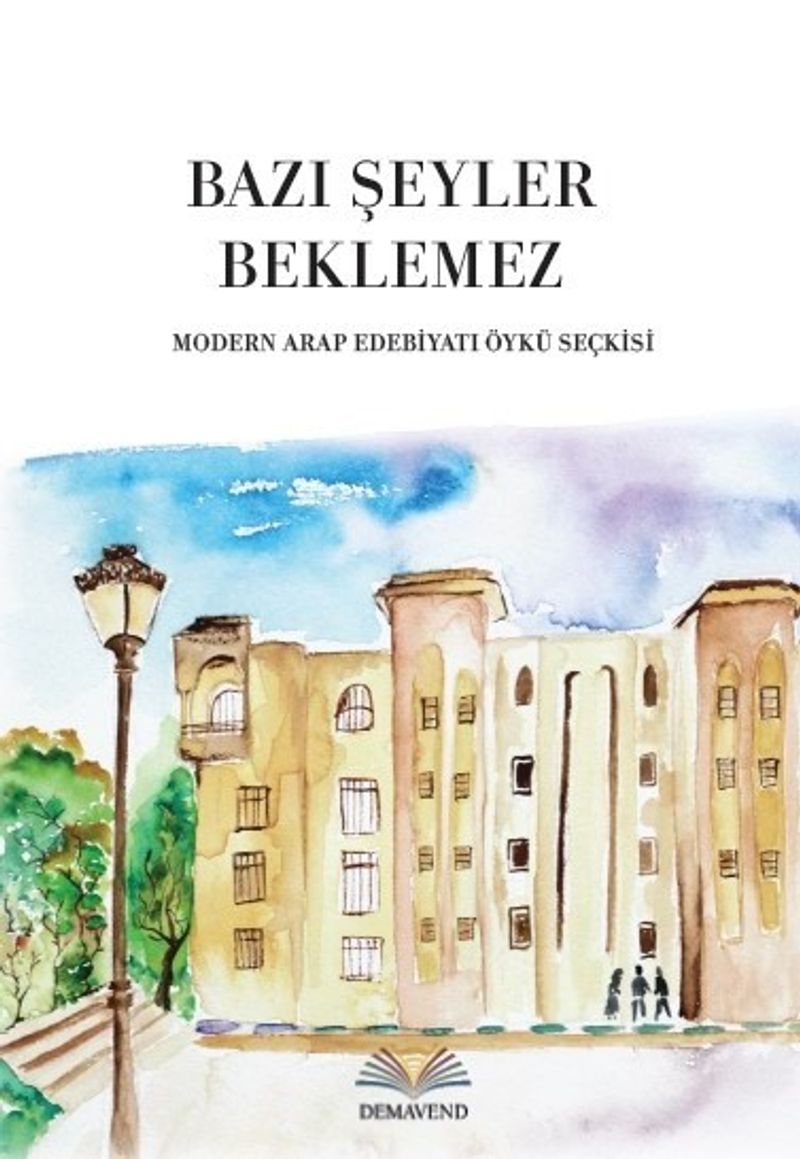 Bazı Şeyler Beklemez  Modern Arap Edebiyatı Öykü Seçkisi