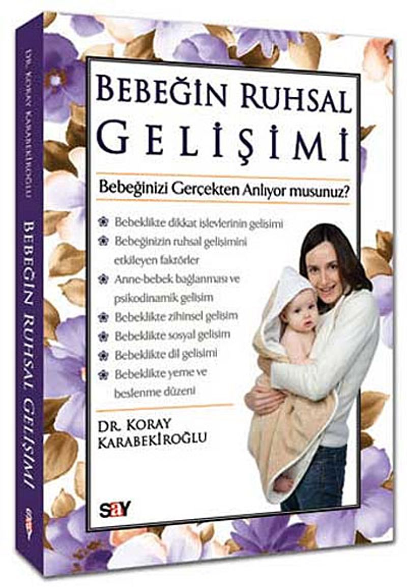 Bebeğin Ruhsal Gelişimi  Bebeğinizi Gerçekten Anlıyor musunuz?