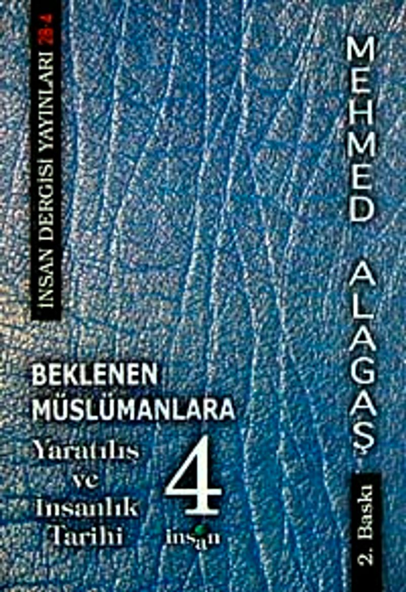 Beklenen Müslümanlara-4  Yaratılış ve İnsanlık Tarihi
