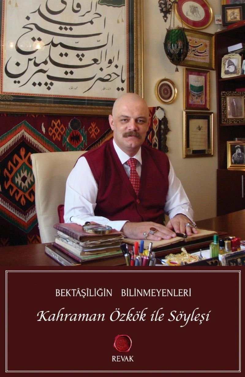 Bektaşiliğin Bilinmeyenleri  Kahraman Özkök ile Söyleşi