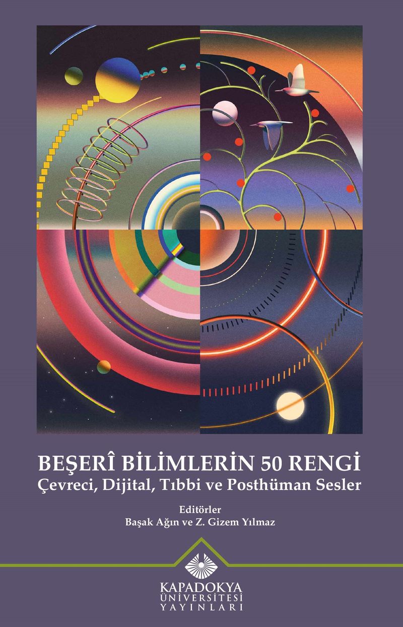 Beşerî Bilimlerin 50 Rengi  Çevreci, Dijital, Tıbbi ve Posthüman Sesler