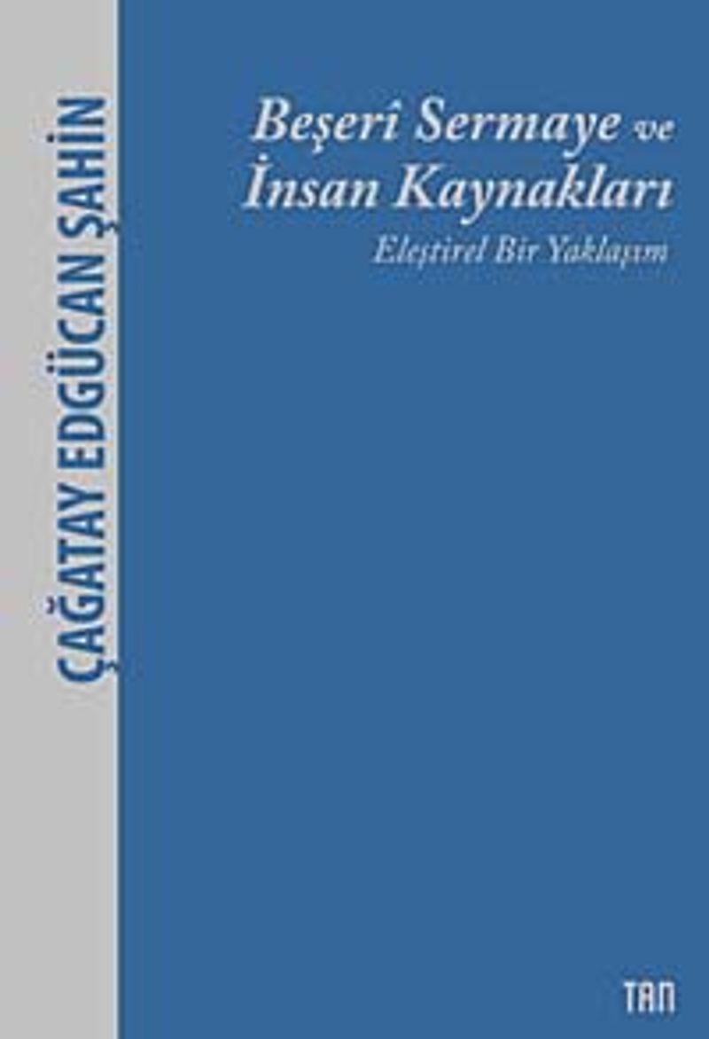 Beşeri Sermaye ve İnsan Kaynakları Eleştirel Bir Yaklaşım