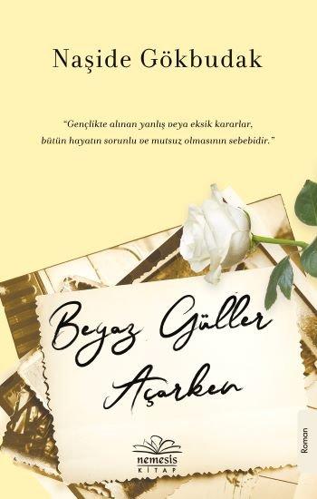 Beyaz Güller Açarken