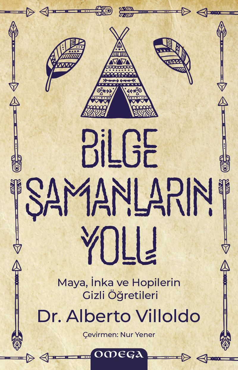 Bilge Şamanların Yolu Maya, İnka ve Hopilerin Gizli Öğretileri