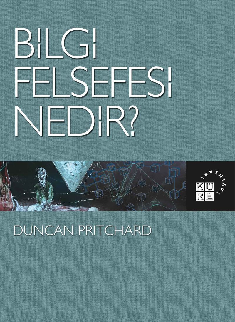 Bilgi Felsefesi Nedir?
