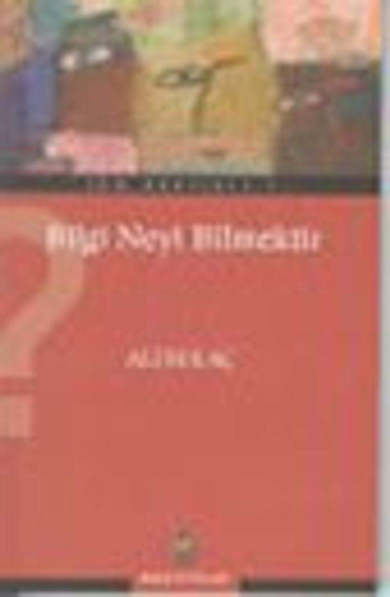 Bilgi Neyi Bilmektir