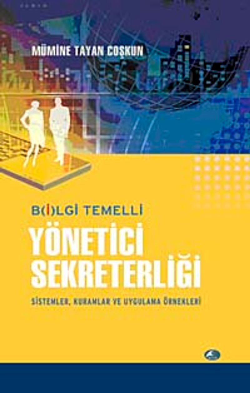Bilgi Temelli Yönetici Sekreterliği  Sistemler, Kuramlar ve Uygulama Örnekleri