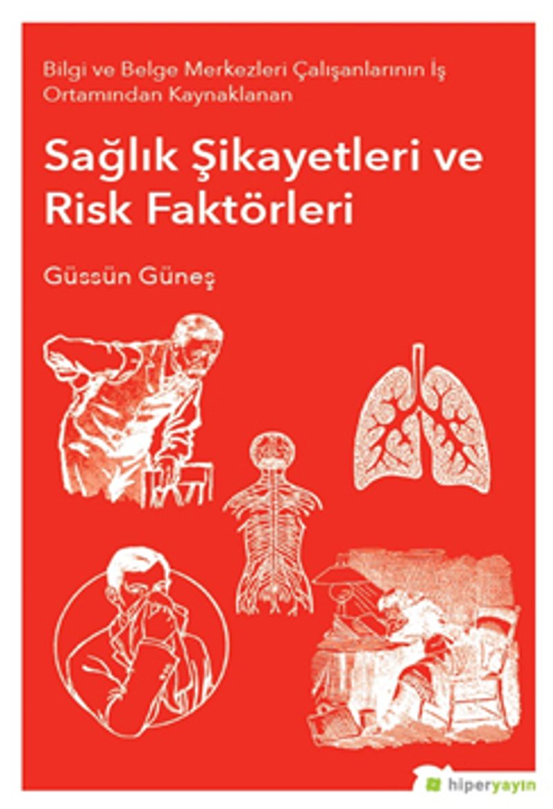 Bilgi ve Belge Merkezleri Çalışanlarının İş Ortamından Kaynaklanan Sağlık Şikayetleri ve Risk Faktörleri