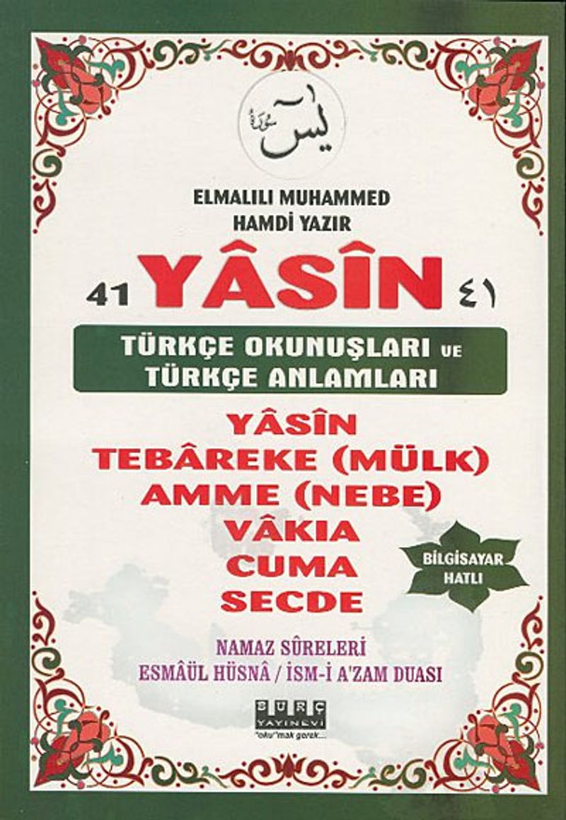 Bilgisayar Hatlı 41 Yasin Türkçe Okunuşları ve Türkçe Anlamları  Namaz Sureleri Esmaül Hüsna İsm-i Azam Duası