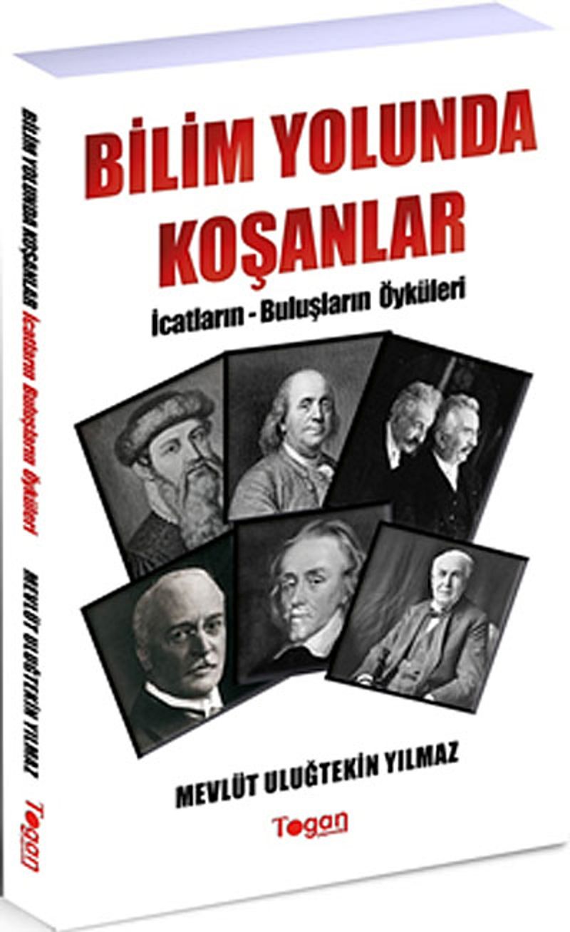 Bilim Yolunda Koşanlar / İcatların - Buluşların Öyküleri