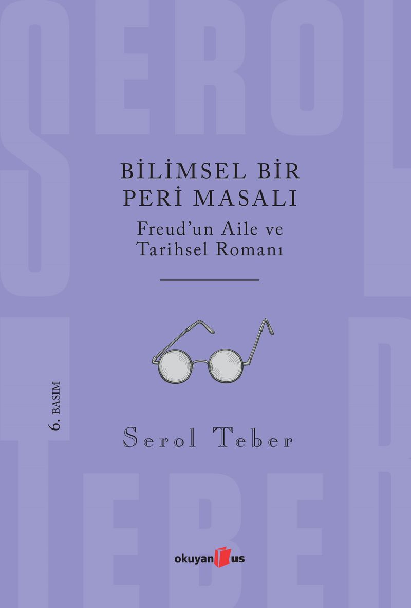 Bilimsel Bir Peri Masalı - Freud'un Aile ve Tarihsel Romanı