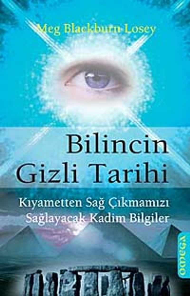 Bilincin Gizli Tarihi  Kıyametten Sağ Çıkmamızı Sağlayacak Kadim Bilgiler