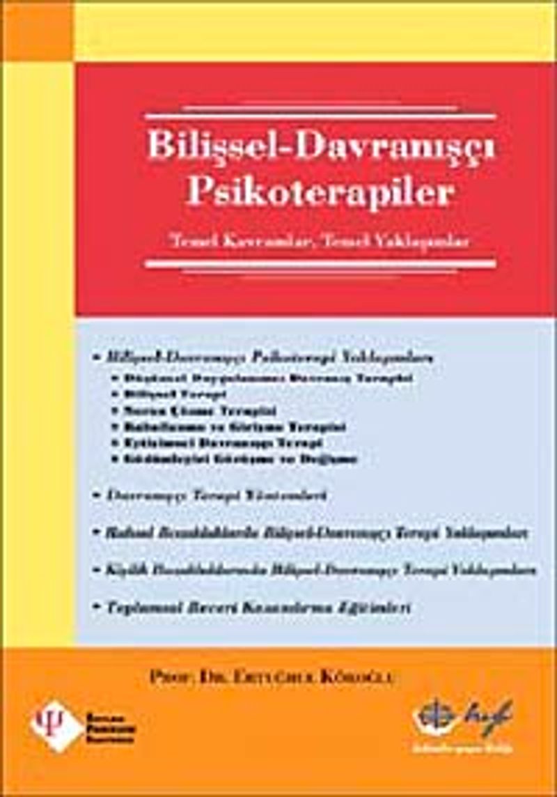 Bilişsel-Davranışçı Psikoterapiler  Temel Kavramlar, Temel Yaklaşımlar
