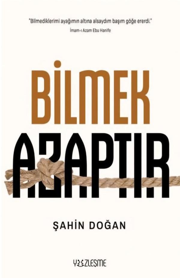 Bilmek Azaptır