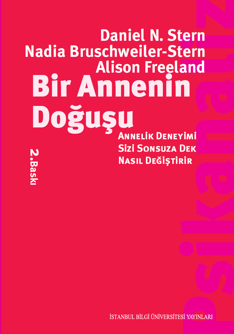 Bir Annenin Doğuşu  Annelik Deneyimi Sizi Sonsuza Dek Nasıl Değiştirir