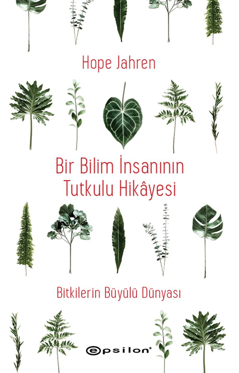 Bir Bilim İnsanının Tutkulu Hikayesi  Bitkilerin Büyülü Dünyası