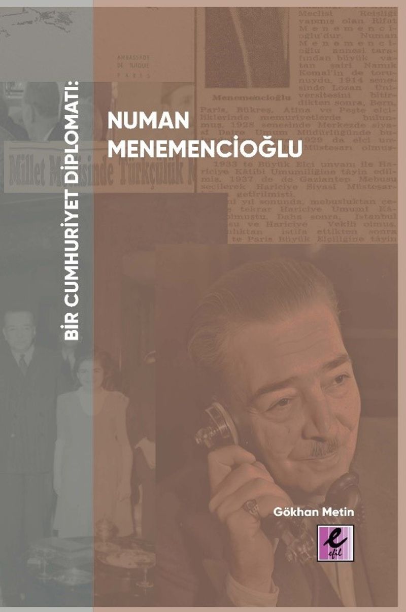 Bir Cumhuriyet Diplomatı: Numan Menemencioğlu