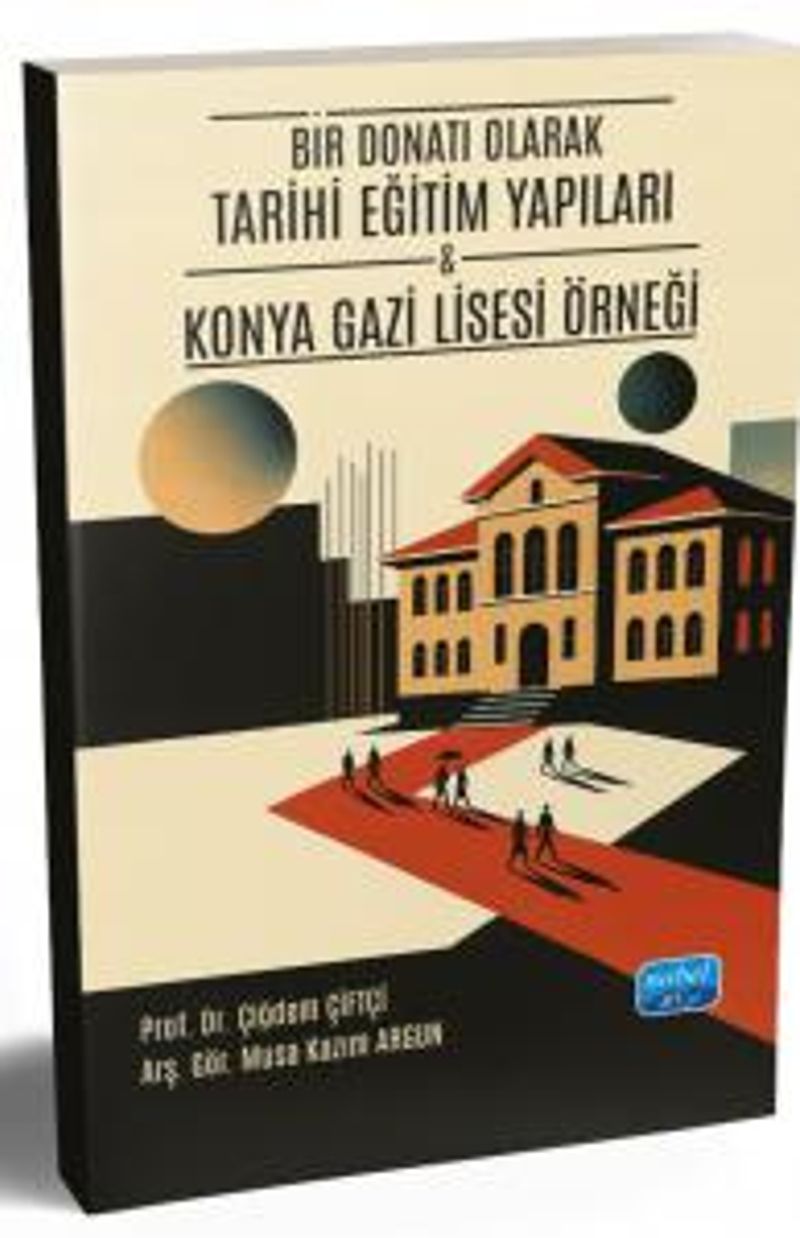 Bir Donatı Olarak Tarihi Eğitim Yapıları  Konya Gazi Lisesi Örneği