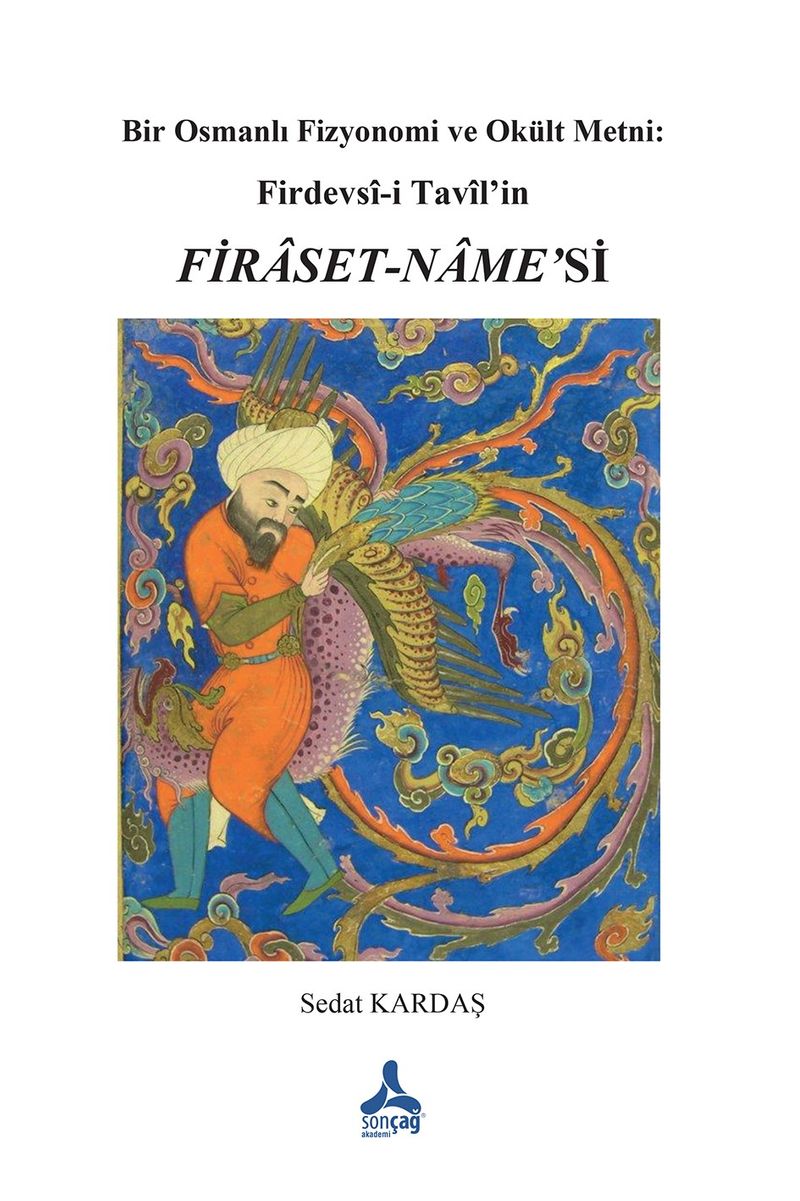 Bir Osmanlı Fizyonomi ve Okült Metni: Firdevsî-İ Tavîl'in Firaset-Name'si