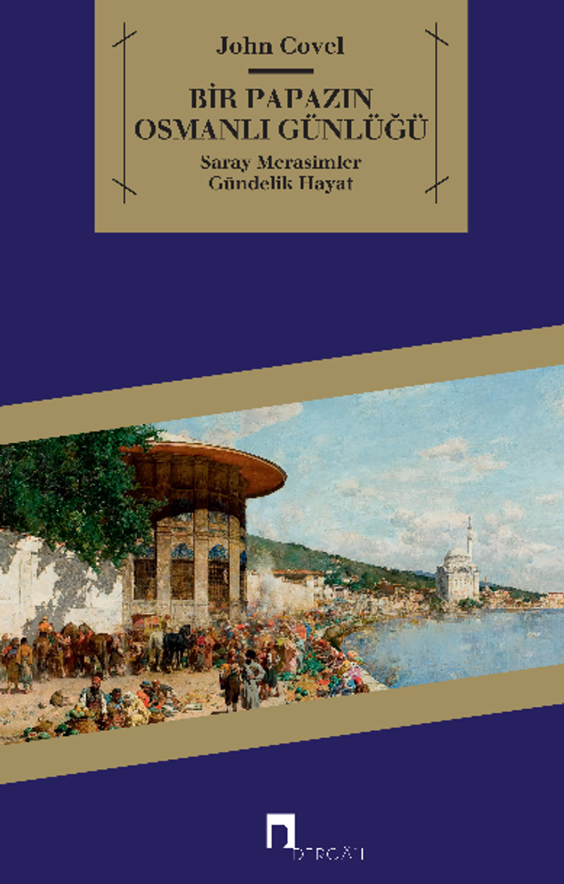 Bir Papazın Osmanlı Günlüğü  Saray Merasimler Gündelik Hayat