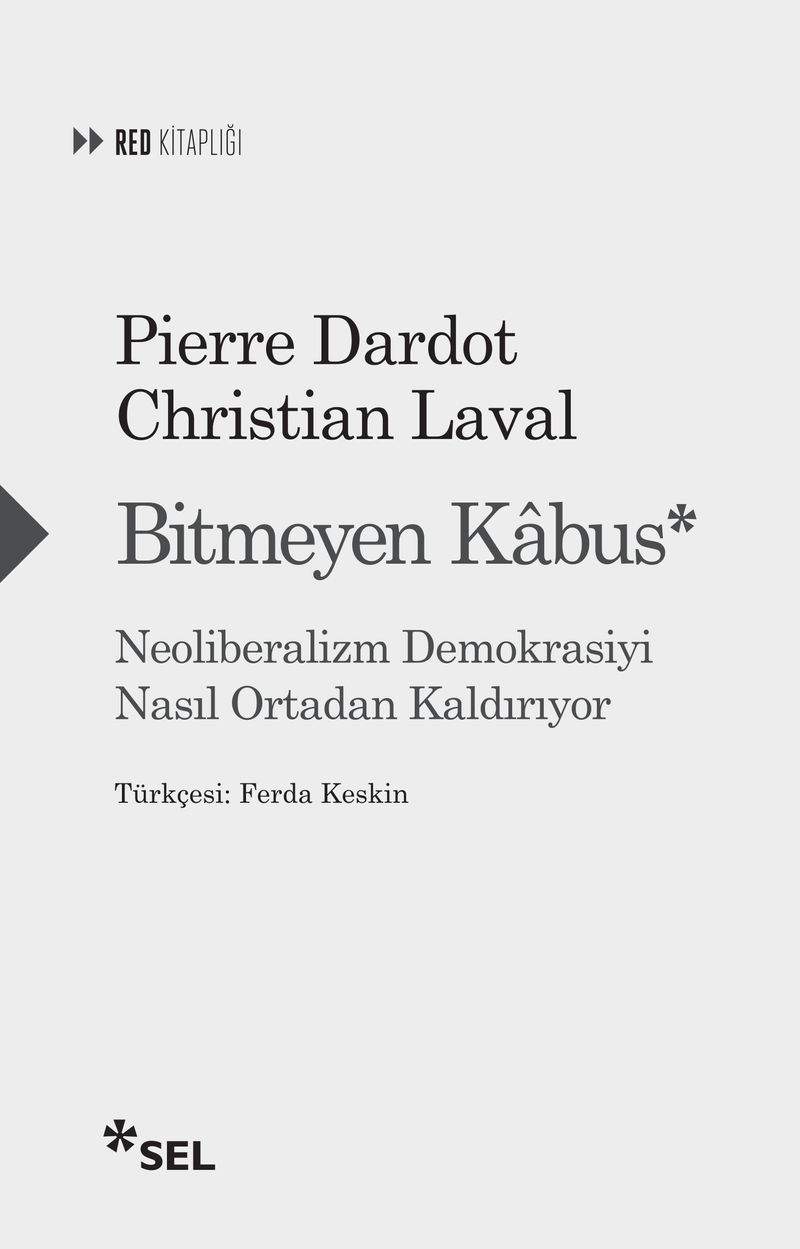 Bitmeyen Kabus: Neoliberalizm Demokrasiyi Nasıl Ortadan Kaldırıyor