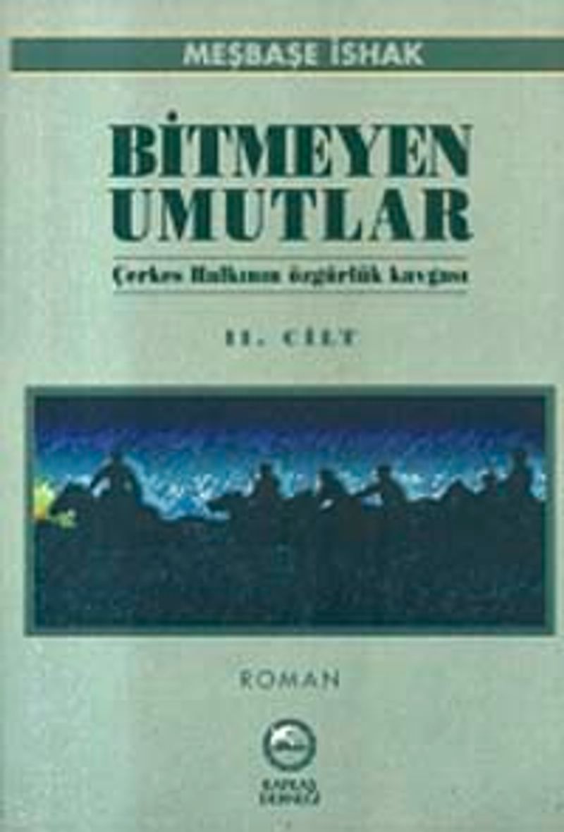 Bitmeyen Umutlar II  (Çerkes Halkının Özgürlük Kavgası) /12-G-79