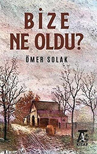 Bize Ne Oldu?
