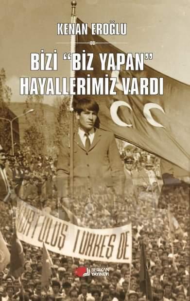 Bizi "Biz Yapan" Hayallerimiz Vardı