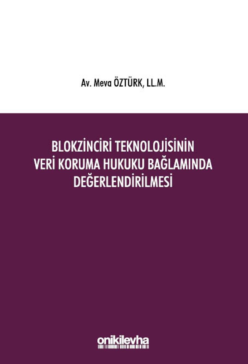 Blokzinciri Teknolojisinin Veri Koruma Hukuku Bağlamında Değerlendirilmesi