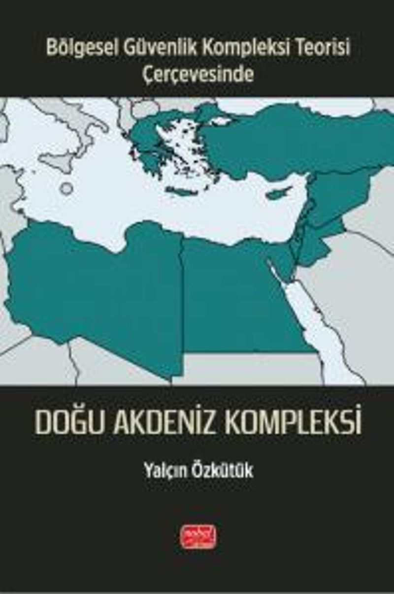 Bölgesel Güvenlik Kompleksi Teorisi Çerçevesinde  Doğu Akdeniz Kompleksi