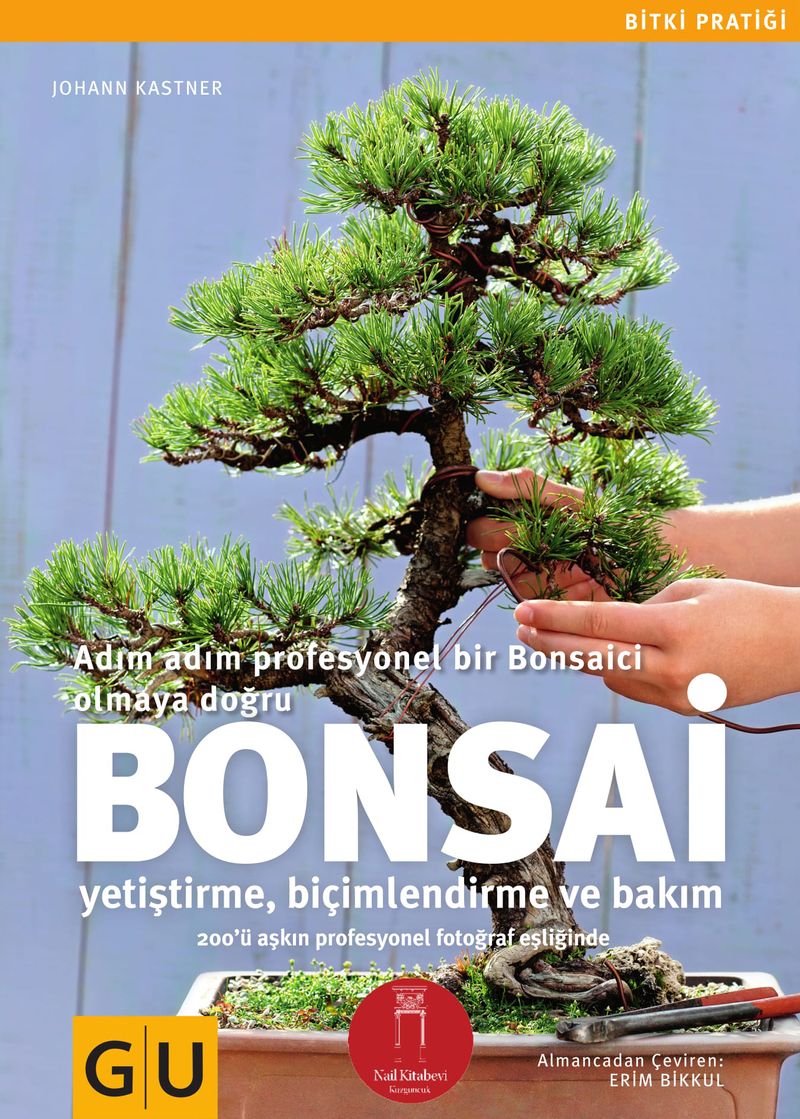 Bonsai Adım Adım Profesyonel Bir Bonsaici Olmaya Doğru (Yetiştirme-Biçimlendirme ve Bakım)