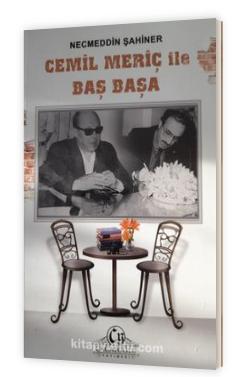 Cemil Meriç ile Başbaşa