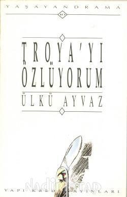 Troya'yı Özlüyorum