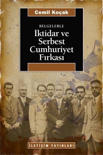Belgelerle İktidar ve Serbest Cumhuriyet Fırkası