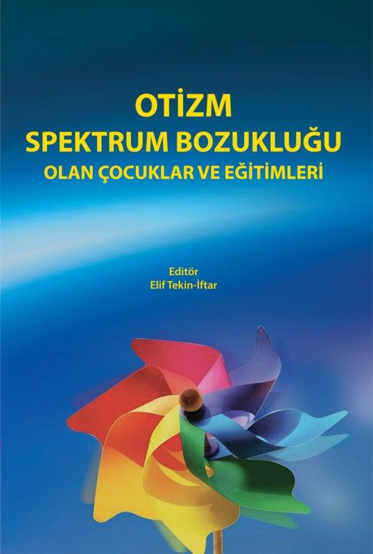 Otizm Spektrum Bozukluğu Olan Çocuklar ve Eğitimleri