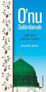 O'nu Selamlamak