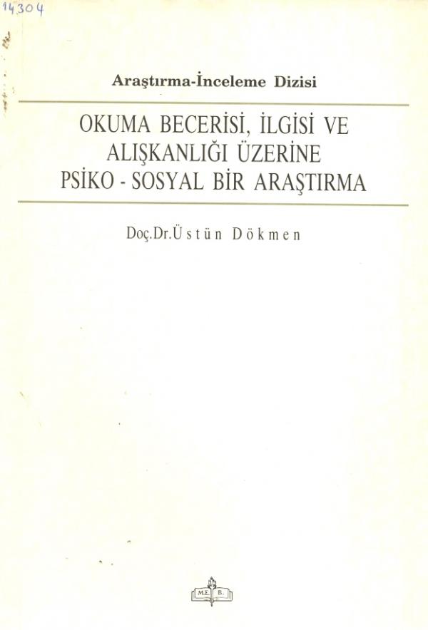 Okuma Becerisi, İlgisi ve Alışkanlığı Üzerine Psiko-Sosyal Bir Araştırma