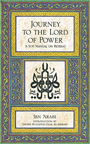 Journey to the Lord of Power: A Sufi manual on retreat