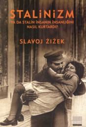 Stalinizm ya da Stalin İnsanın İnsanlığını Nasıl Kurtardı