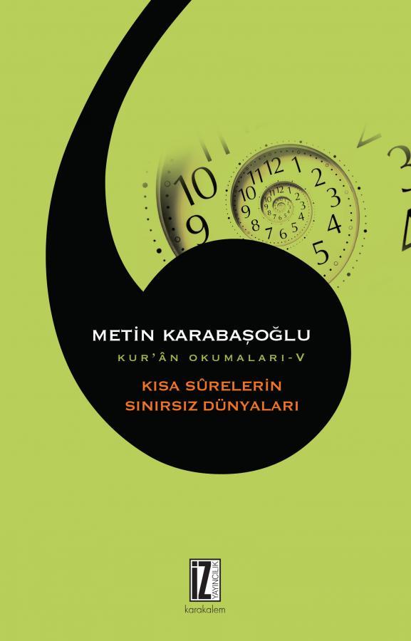 Kur'an Okumaları 5 - Kısa Surelerin Sınırsız Dünyaları