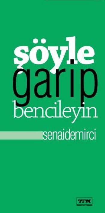 Şöyle Garip Bencileyin
