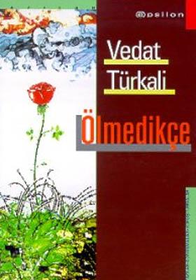 Ölmedikçe
