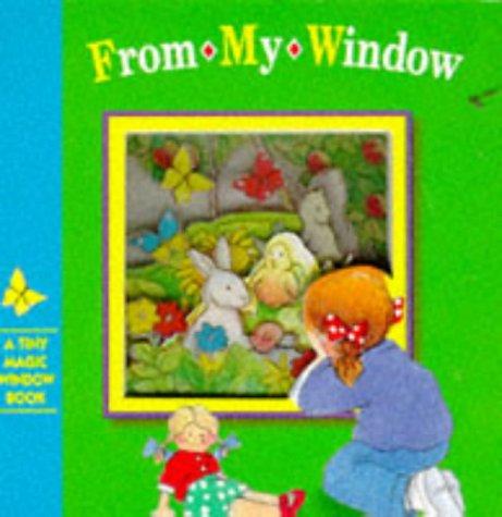 From My Window (Tiny Magic Window Books)