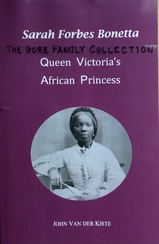 Sarah Forbes Bonetta: Queen Victoria’s African Princess