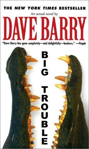 Big Trouble.